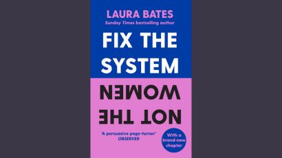 Fix the system, not the women by Laura Bates book cover