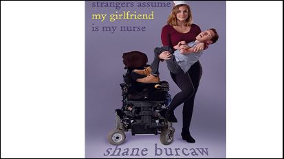 Cover of the book Strangers Assume My Girlfriend Is My Nurse by Shane Burcaw