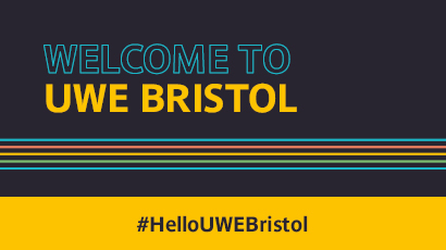 UWE Bristol Welcome graphic that says 'Welcome to UWE Bristol #HelloUWEBristol'