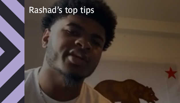 Rashaad's top tips