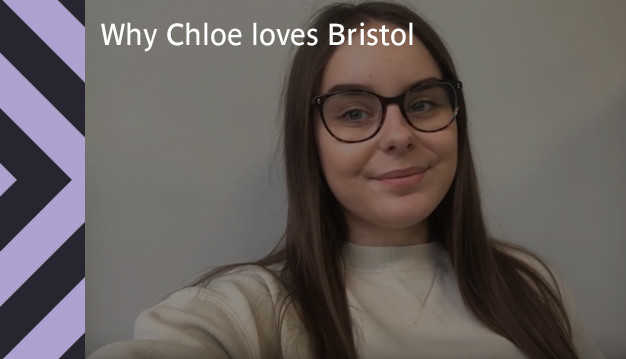 Why Chloe loves Bristol