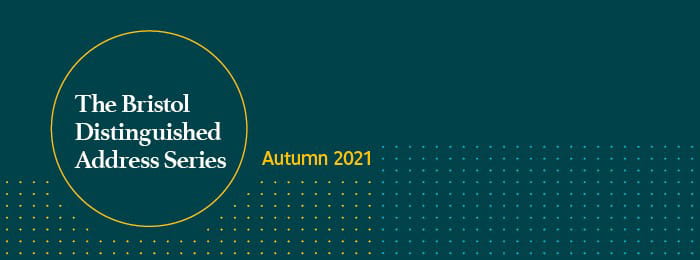 Image of text reading "The Bristol Distinguished Address Series Autumn 2021"