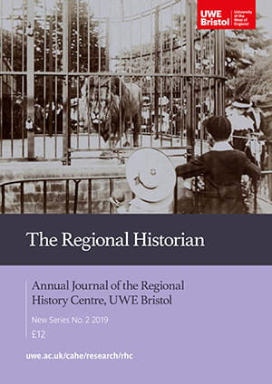 Cover of The Regional Historian, Annual Journal of the Regional History Centre at UWE Bristol; New Series no 2 2019.
