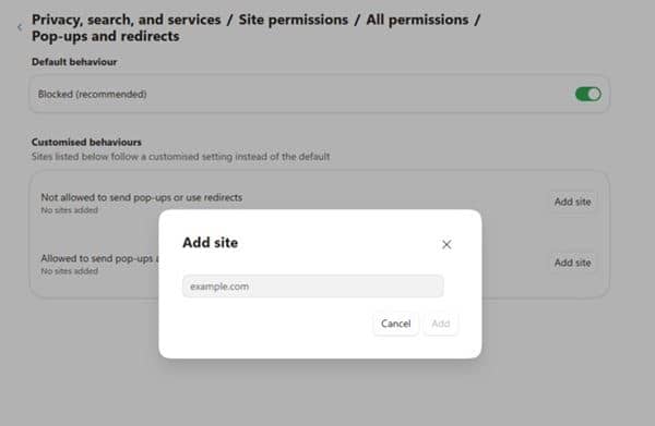 To enable pop-ups for specific pages, click 'Add Site' next to 'Allowed to send pop-ups and use redirects'