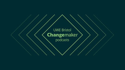  Changemaker podcast series shines a light on UWE Bristol's champions and catalysts for change